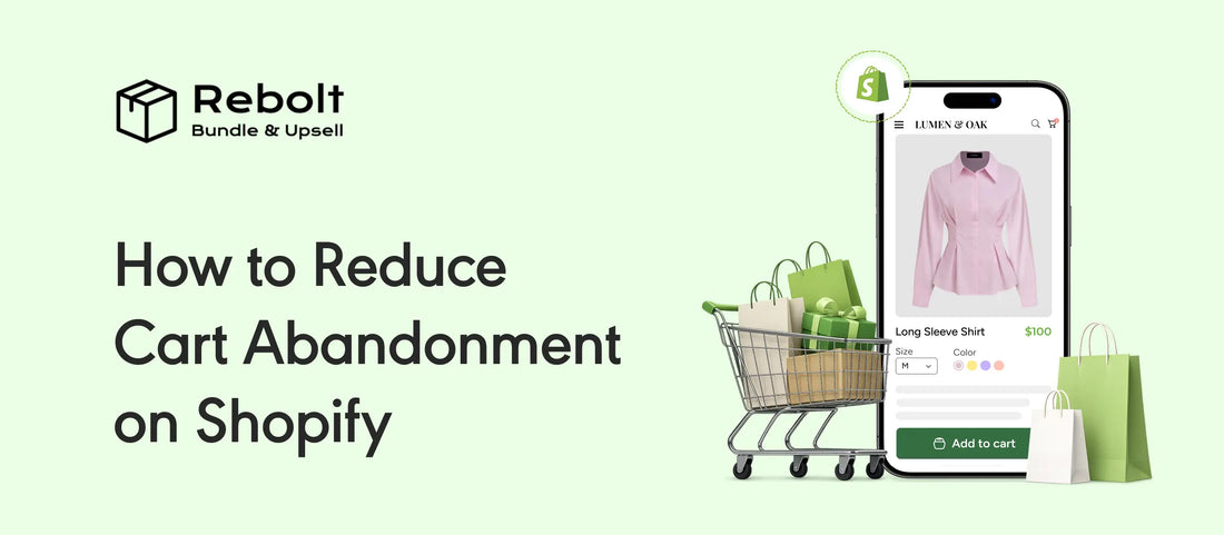 How to Reduce Cart Abandonment on Shopify