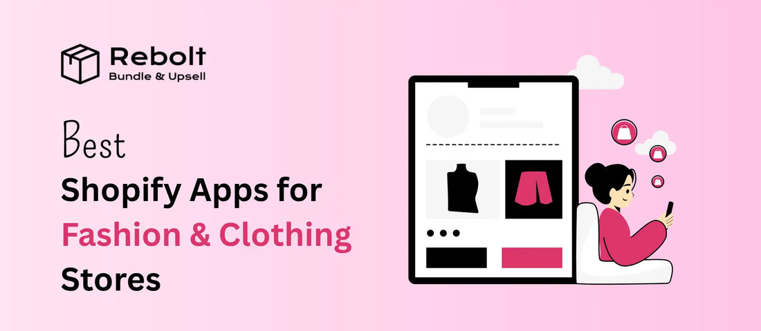 Best Shopify Apps for  Fashion & Clothing Stores