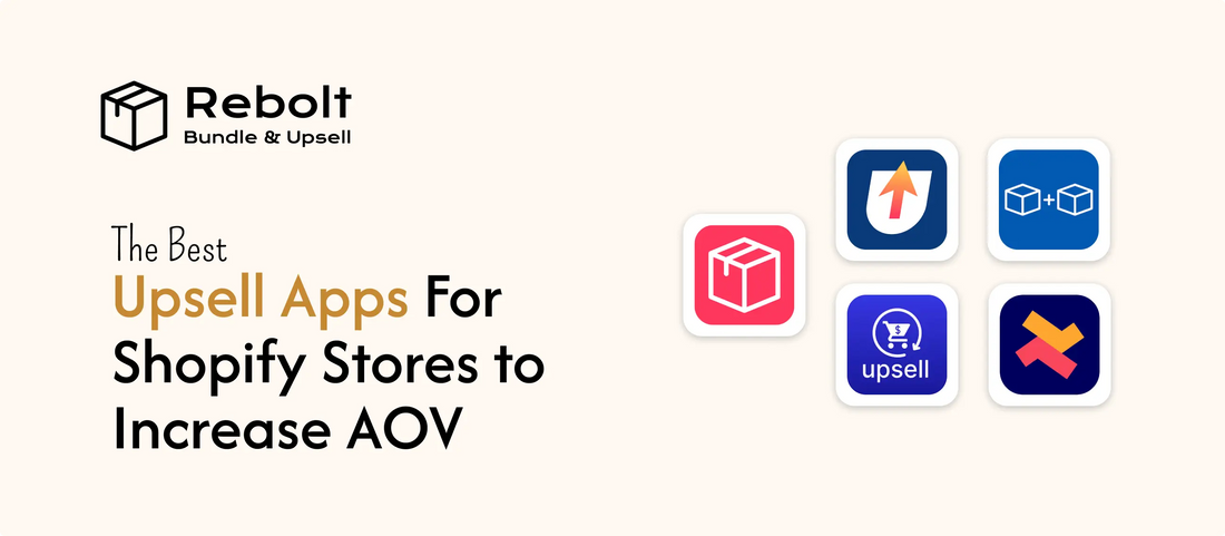 Best Upsell Apps for Shopify Stores to Increase Average Order Value